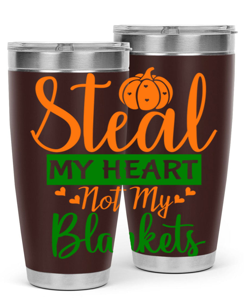 Steal My Heart Not My Blankets 576#- fall- Tumbler