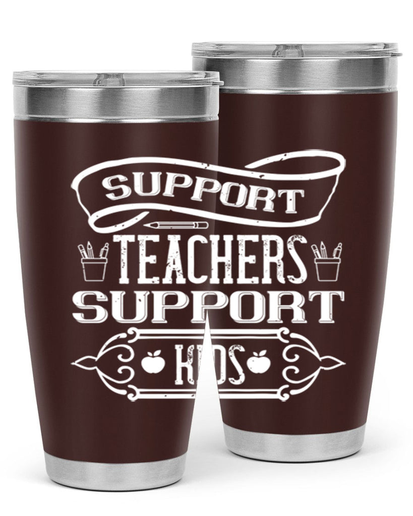 Support teachers support kids Style 18#- teacher- tumbler