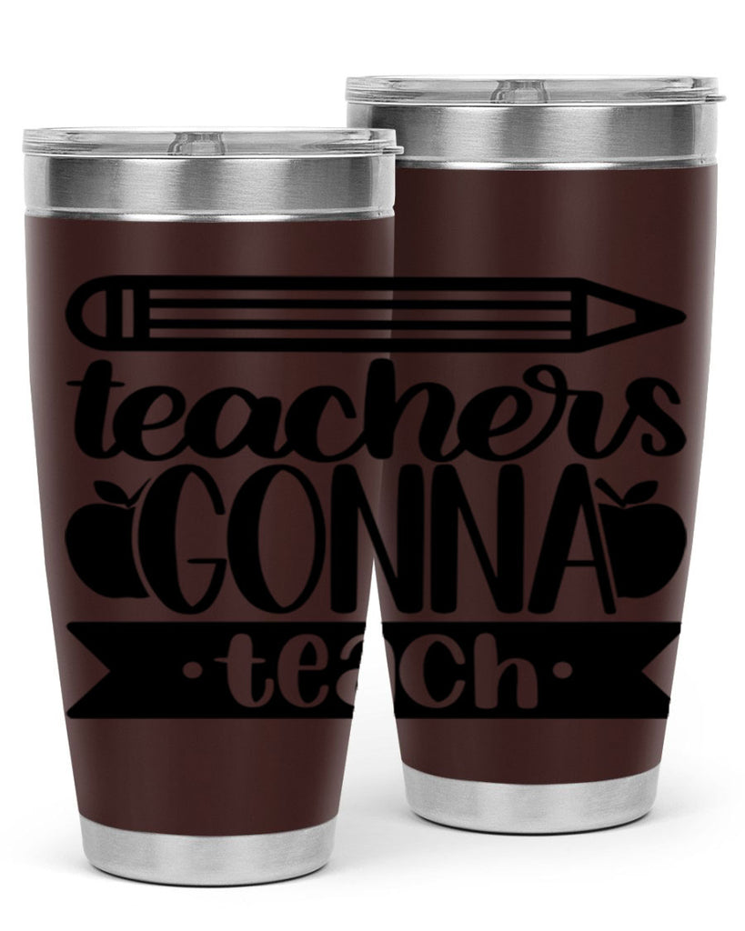 Teachers Gonna Teach Style 44#- teacher- tumbler