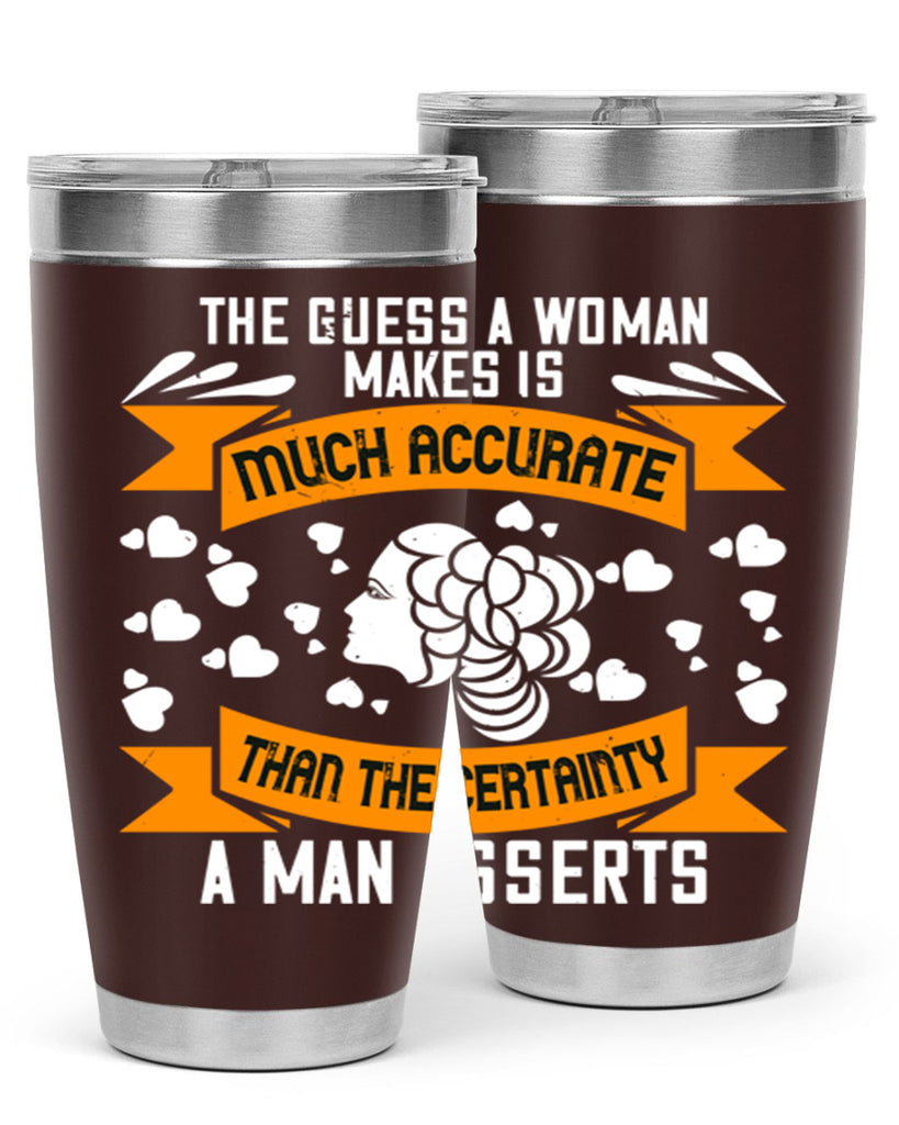 The guess a woman makes is much accurate Style 31#- womens day- Tumbler