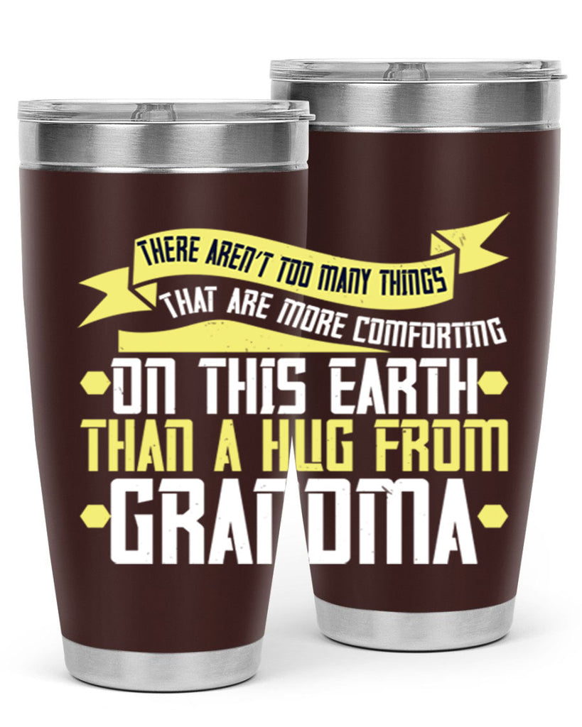 There aren’t too many things that are more comforting on this earth than a hug from grandma 50#- grandma - nana- Tumbler