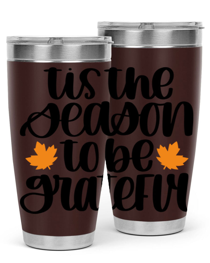 Tis The Season To Be Grateful 512#- fall- Tumbler