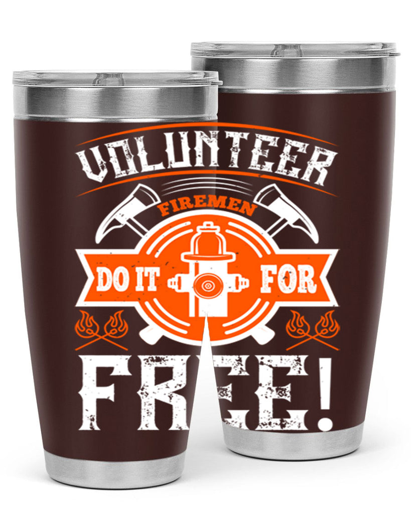 Volunteer firemen do it for free Style 14#- fire fighter- tumbler