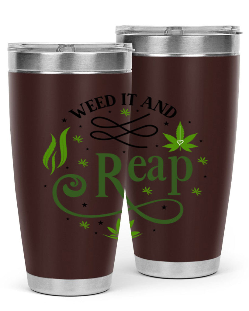 Weed It And Reap 288#- marijuana- Tumbler