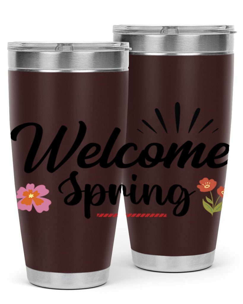 Welcome Spring  597#- spring- Tumbler