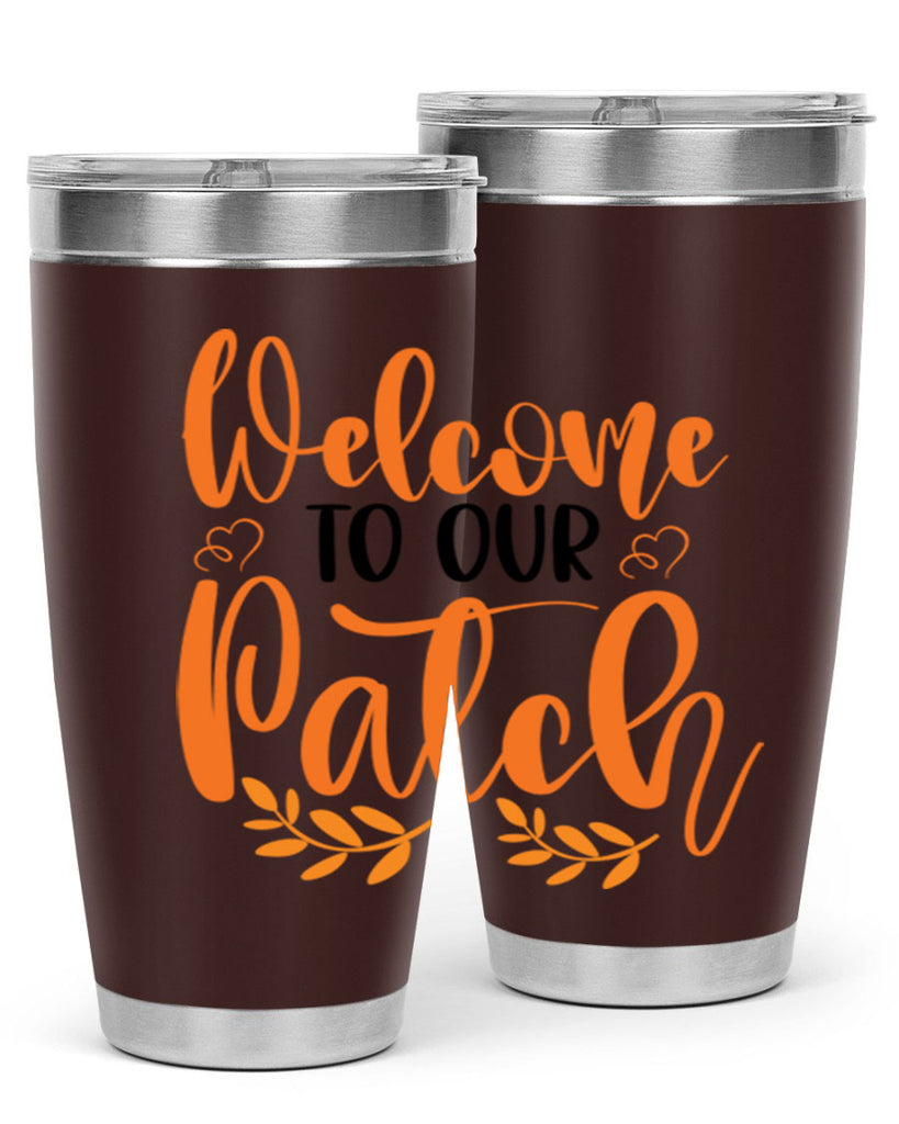 Welcome To Our Patch 633#- fall- Tumbler