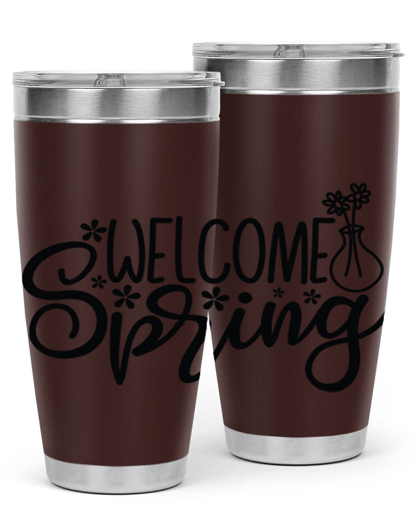 Welcome spring  design 599#- spring- Tumbler