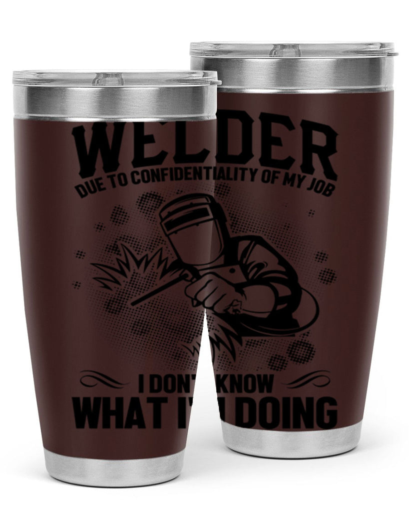 Welder due to Style 5#- welder- tumbler