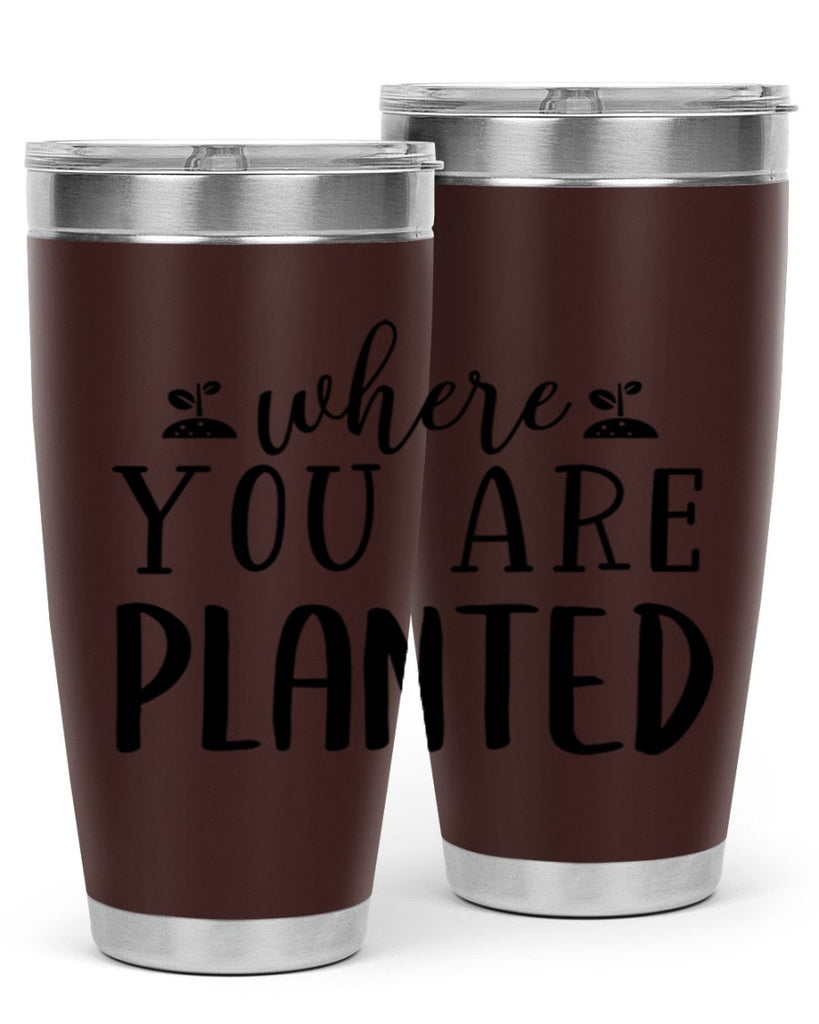 Where you are planted design 601#- spring- Tumbler