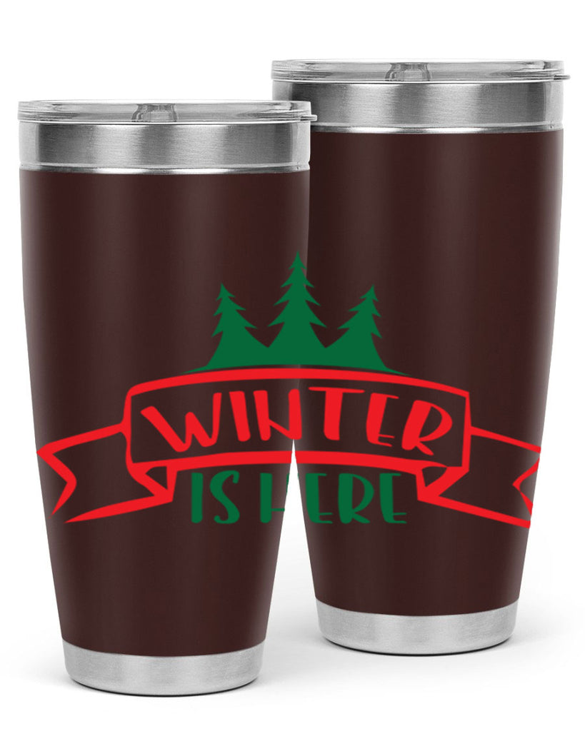 Winter is Here 553#- winter- Tumbler