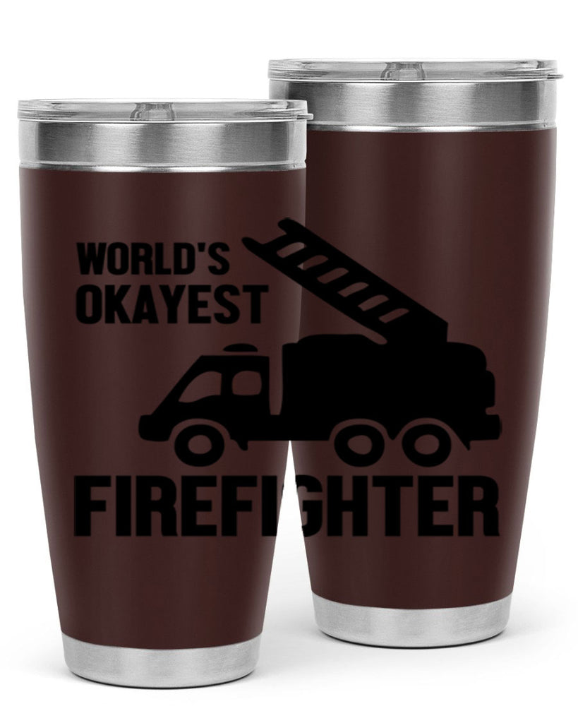 Worlds okayest Style 2#- fire fighter- tumbler