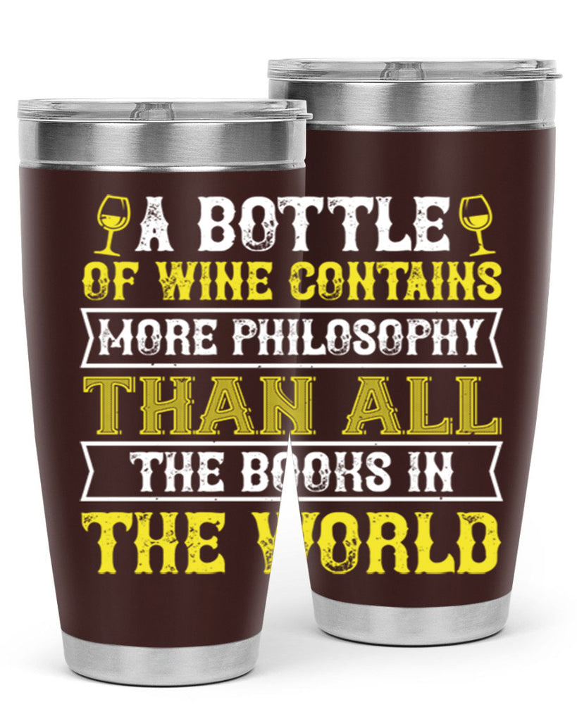 a bottle of wine contains more philosophy 97#- wine- Tumbler