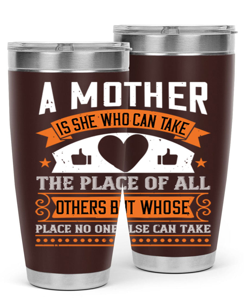 a mother is she who can 56#- mothers day- Tumbler