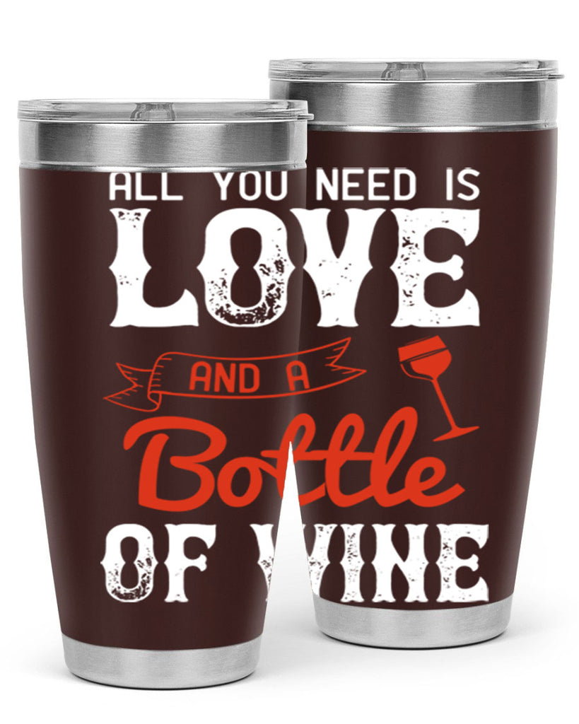 all you need is love and a bottle of wine 125#- wine- Tumbler