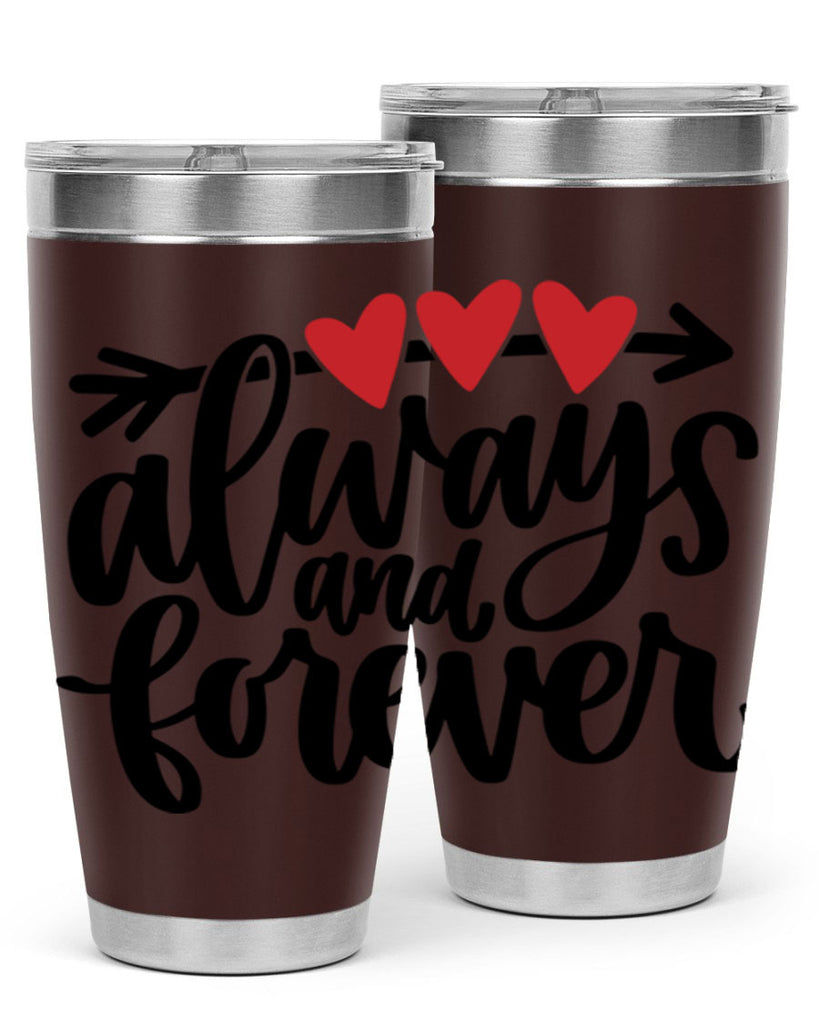 always and forever 31#- valentines day- Tumbler
