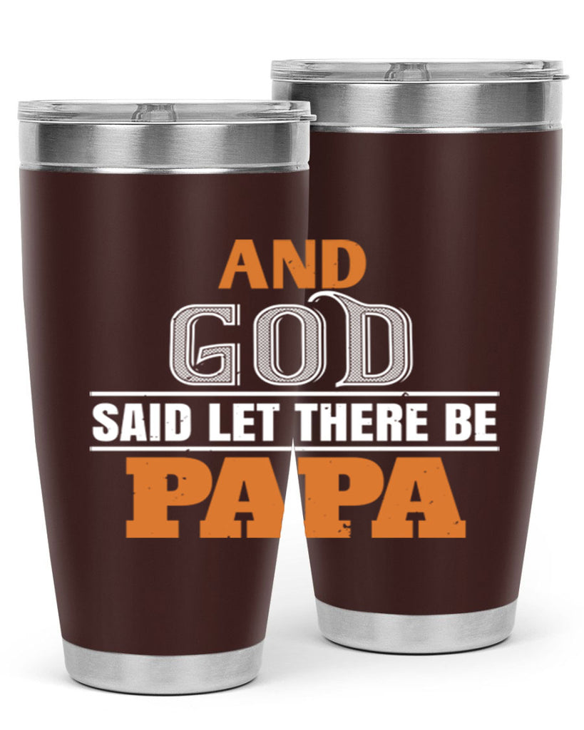 and god saidlet there be papa 51#- grandpa - papa- Tumbler