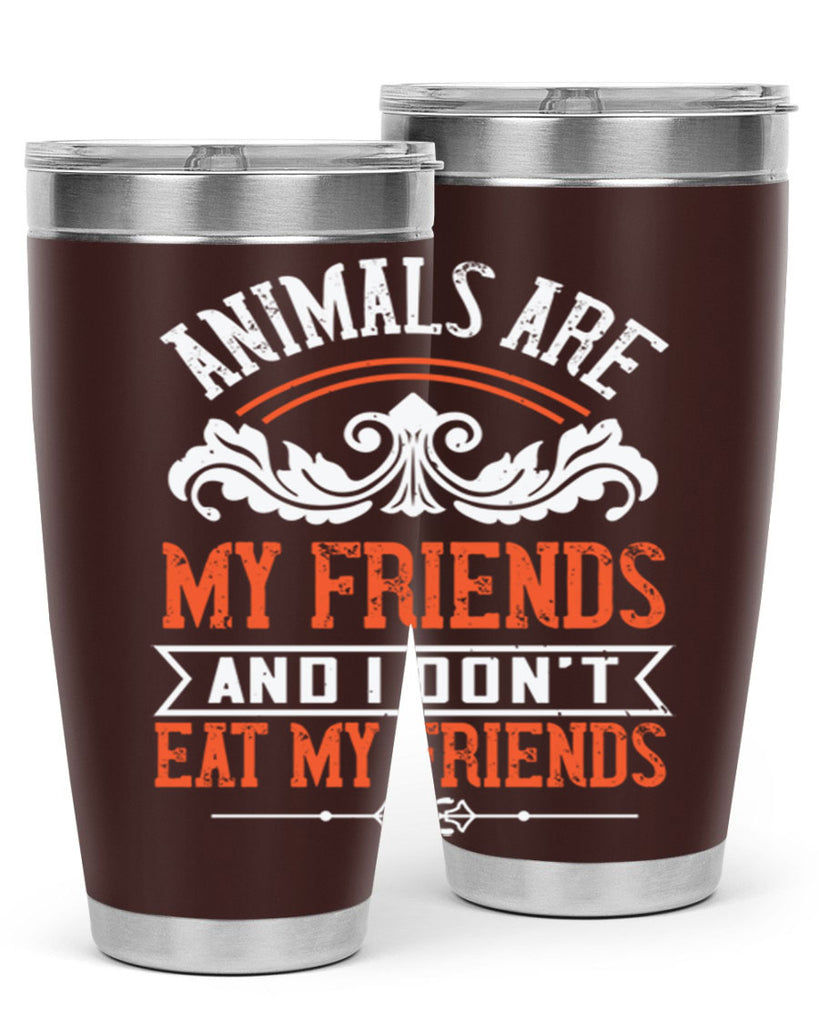 animals are my friends and i dont eat my friends 91#- vegan- Tumbler