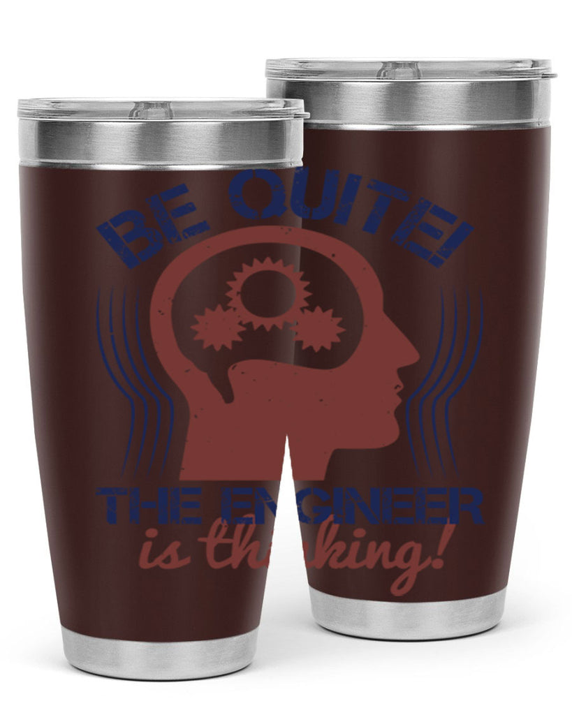 be quite the engineer is thinking Style 39#- engineer- tumbler