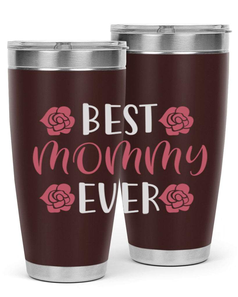 best mommy ever 200#- mom- Tumbler