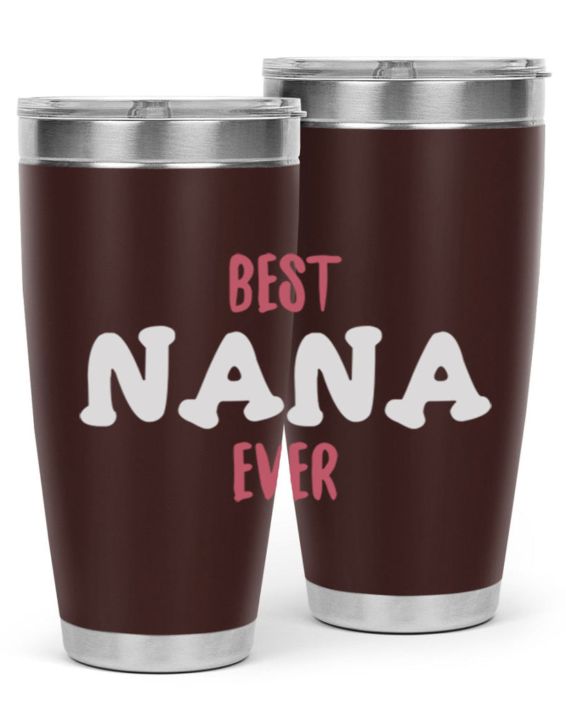 best nana ever 198#- mom- Tumbler