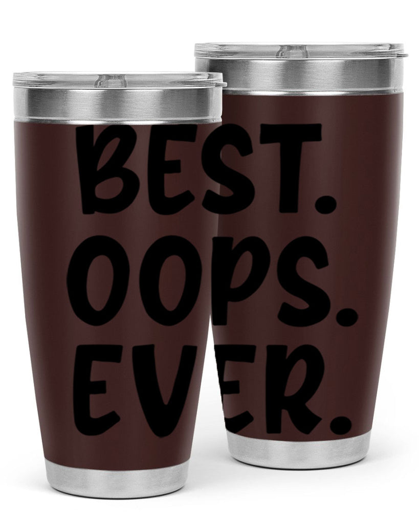 best oops ever Style 279#- baby- tumbler