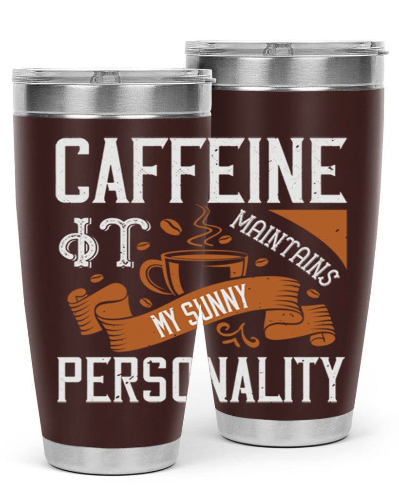 caffeine — it maintains my sunny personality 196#- coffee- Tumbler