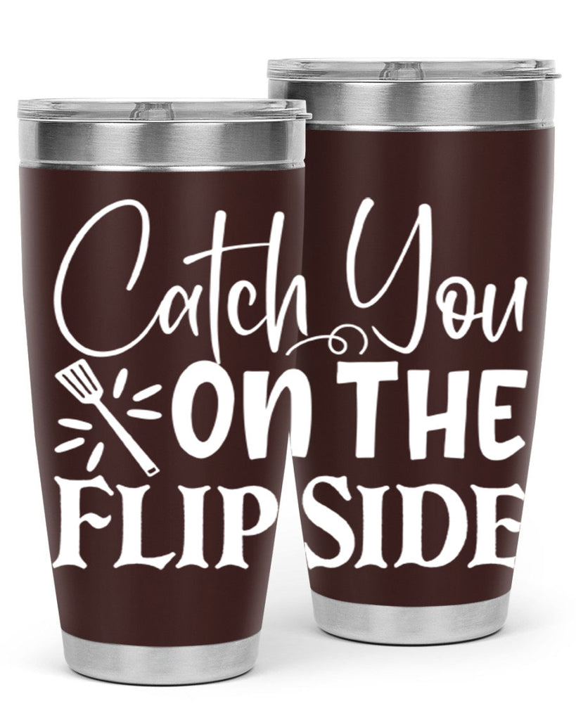 catch you on the flip side 51#- kitchen- Tumbler