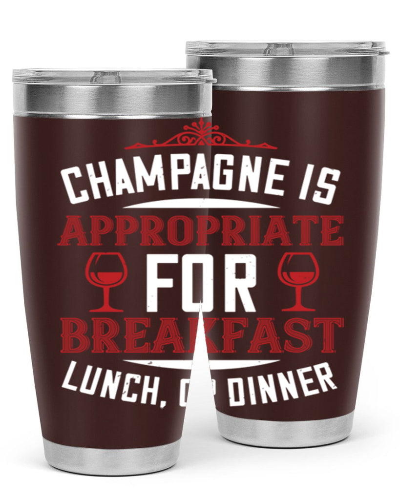 champagne is appropriate 88#- wine- Tumbler