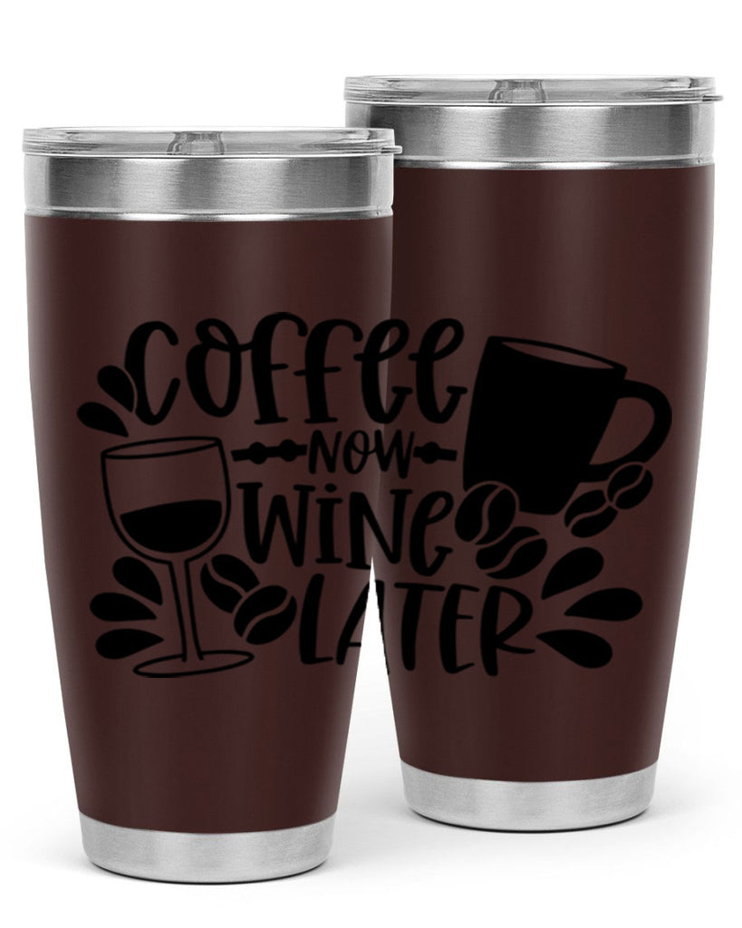 coffee now wine later 143#- coffee- Tumbler