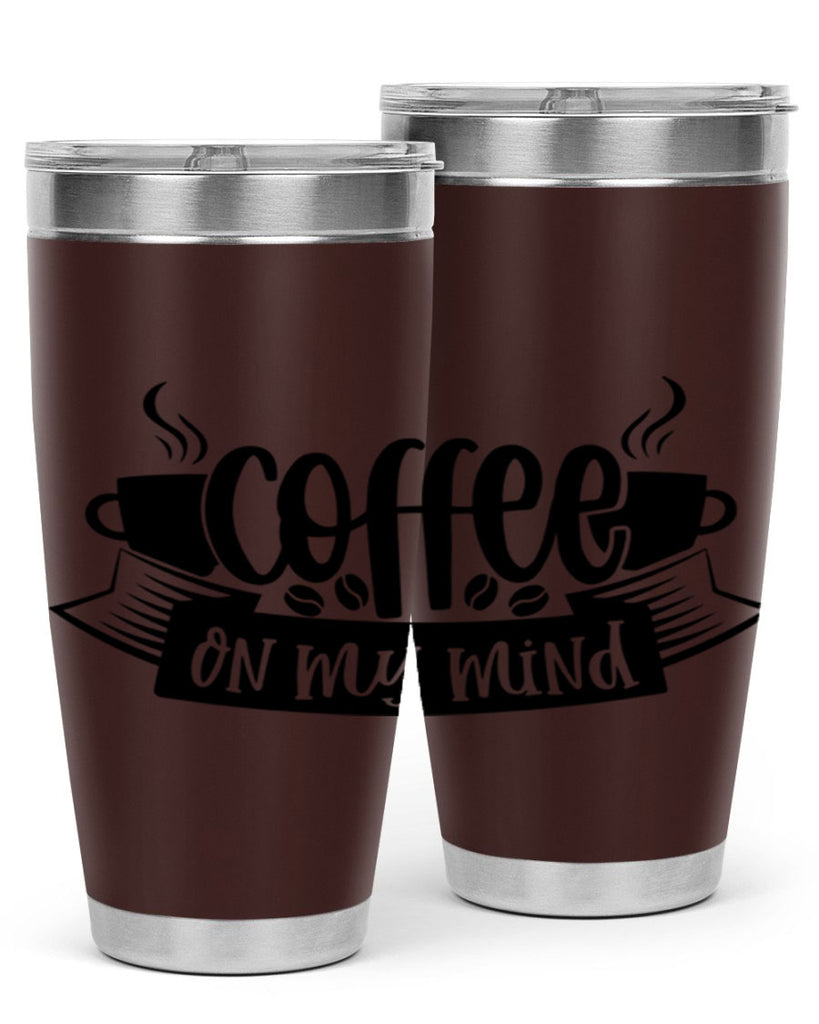 coffee on my mind 141#- coffee- Tumbler