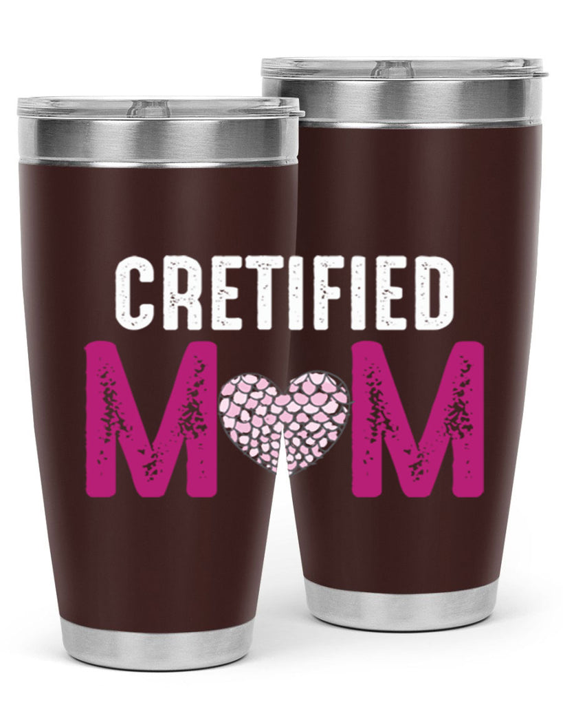 cretified mom 191#- mom- Tumbler