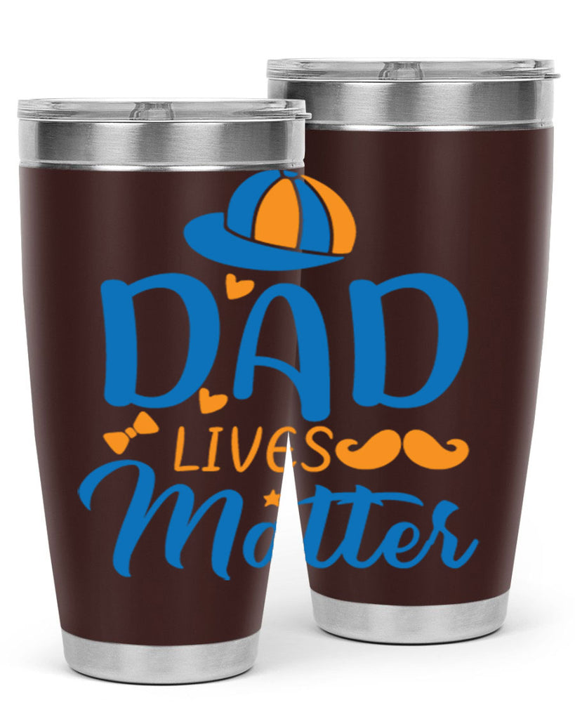 dad lives matter 102#- fathers day- Tumbler