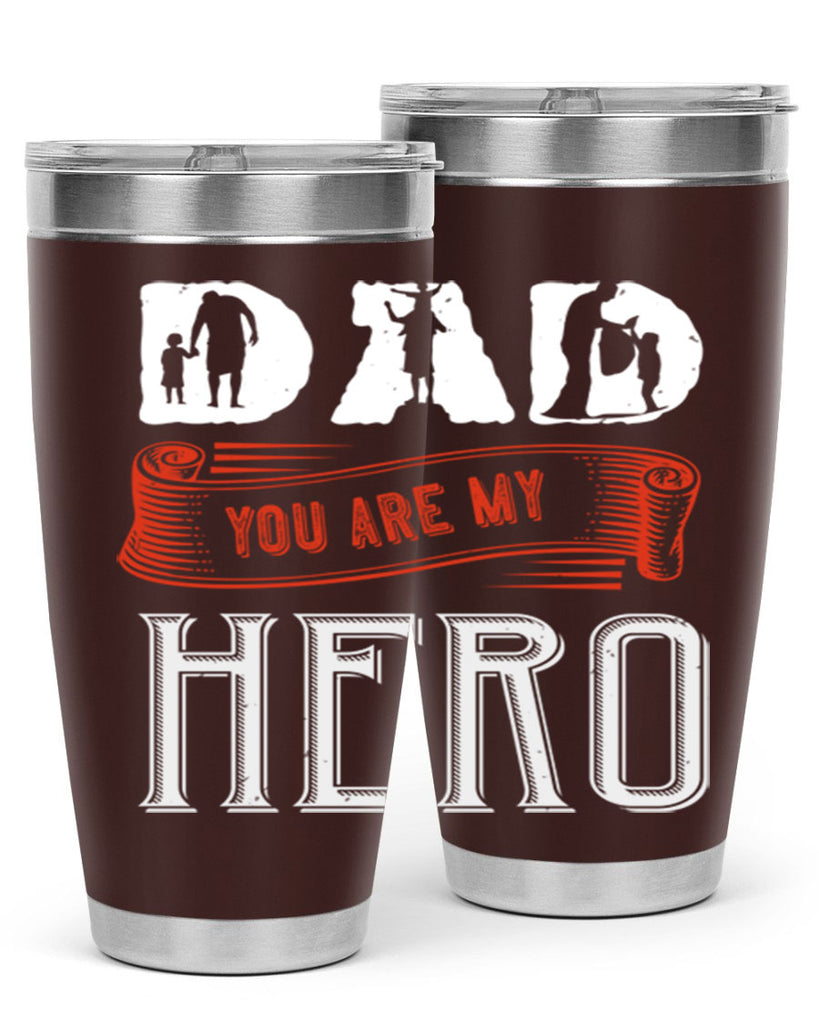 dad you are my hero 120#- fathers day- Tumbler