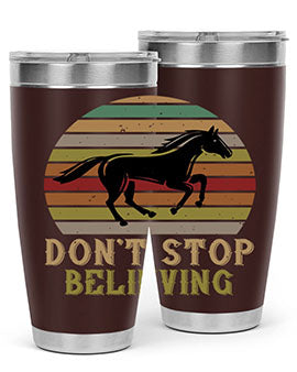 don’t stop believing Style 8#- horse- Tumbler