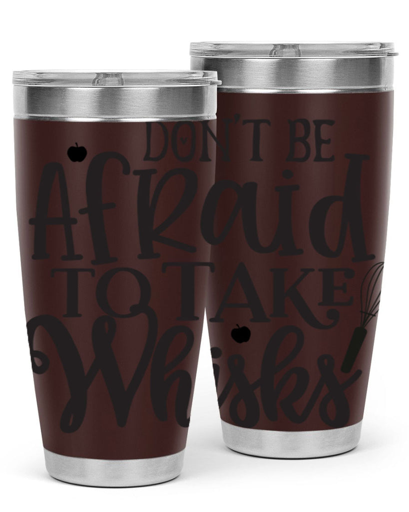 dont be afraid to take whisks 111#- kitchen- Tumbler