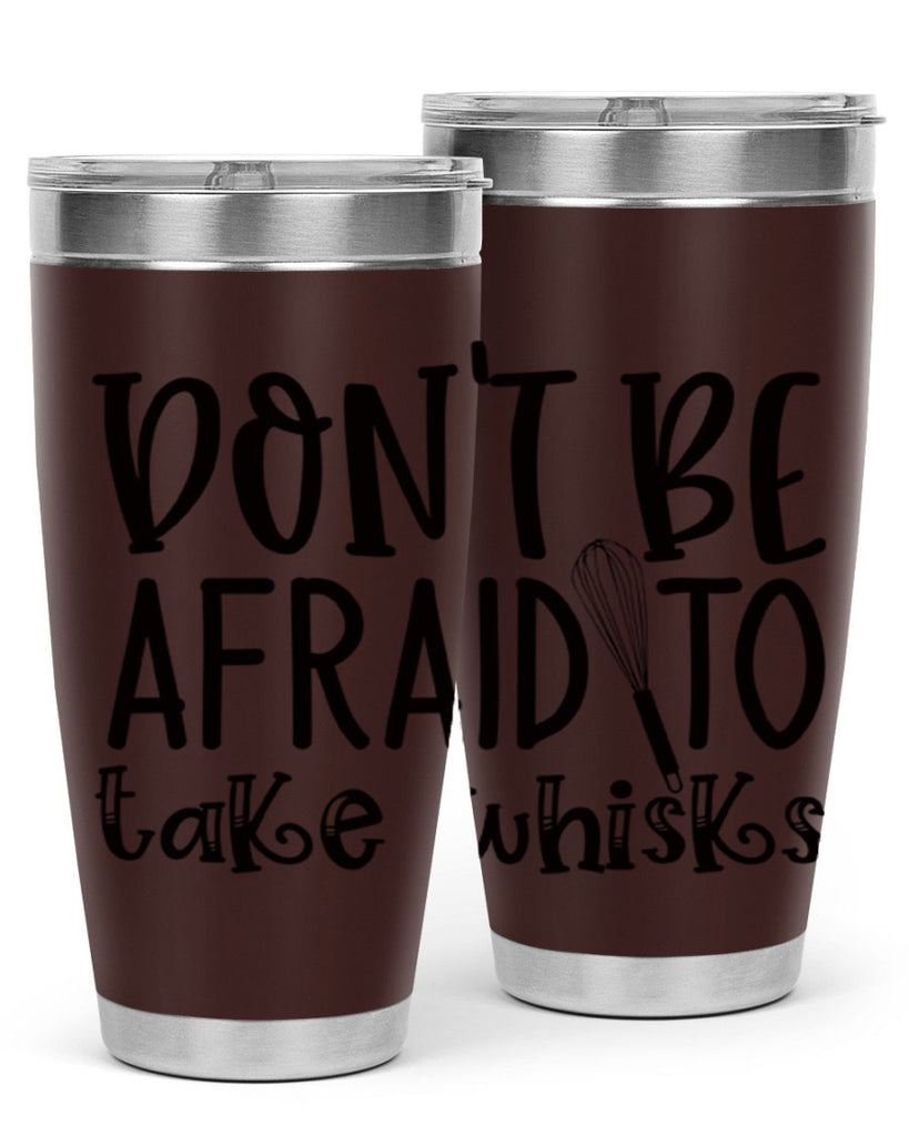 dont be afraid to take whisks 39#- kitchen- Tumbler