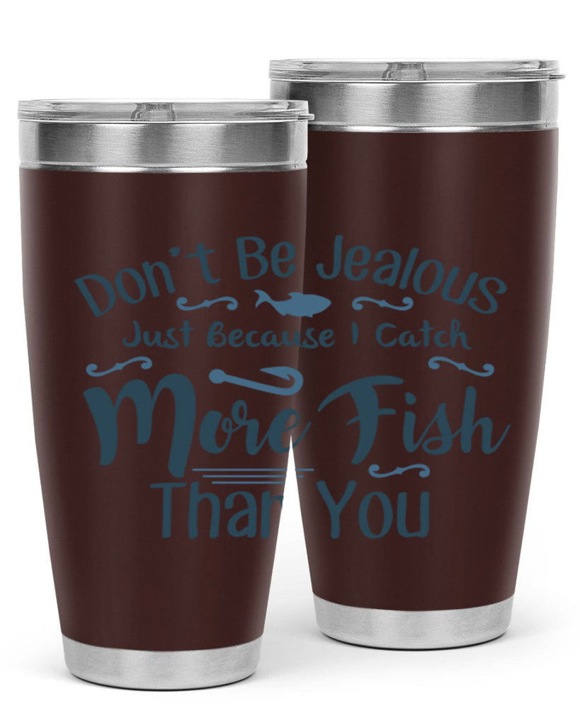 dont be jealous 162#- fishing- Tumbler