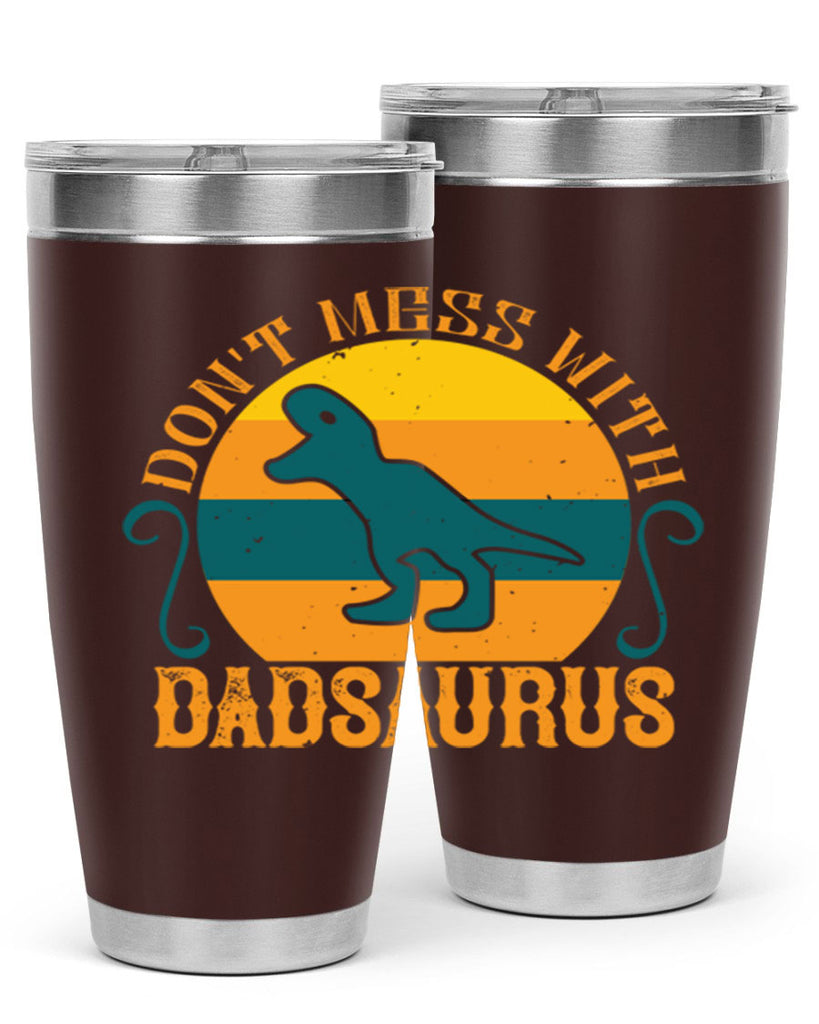 dont mess with dadsaurus 225#- fathers day- Tumbler