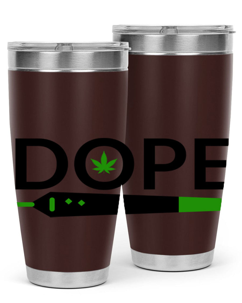 dope 78#- marijuana- Tumbler