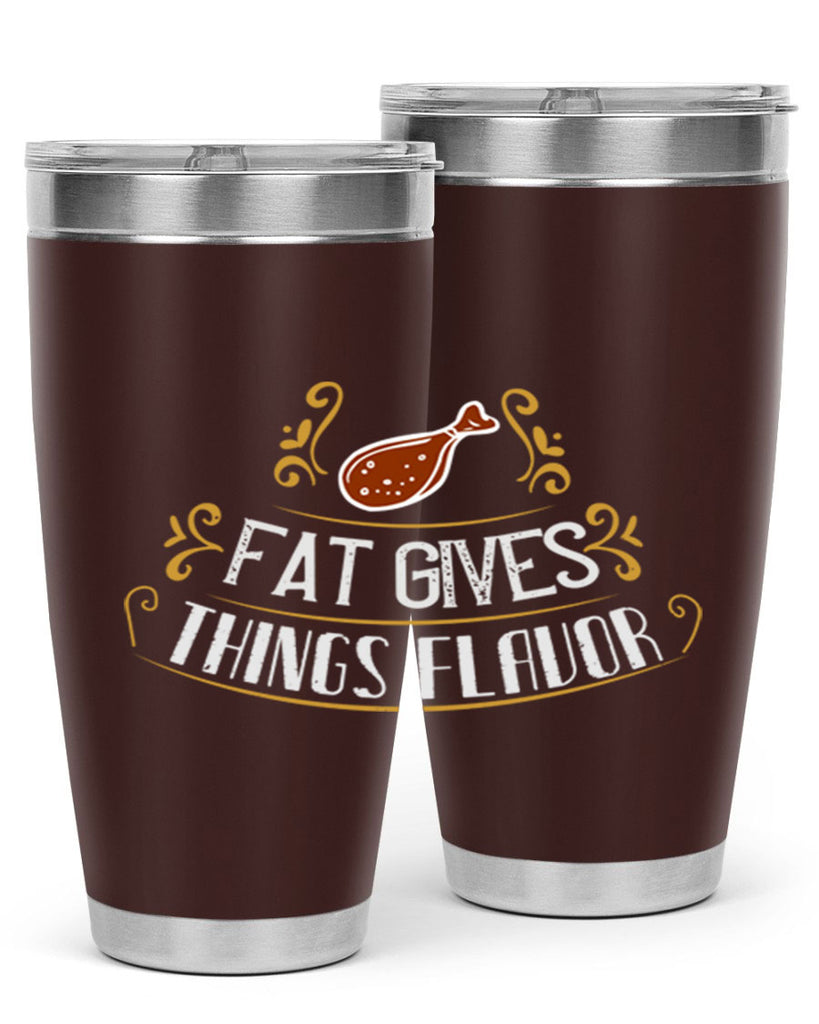 fat gives things flavor 41#- cooking- Tumbler