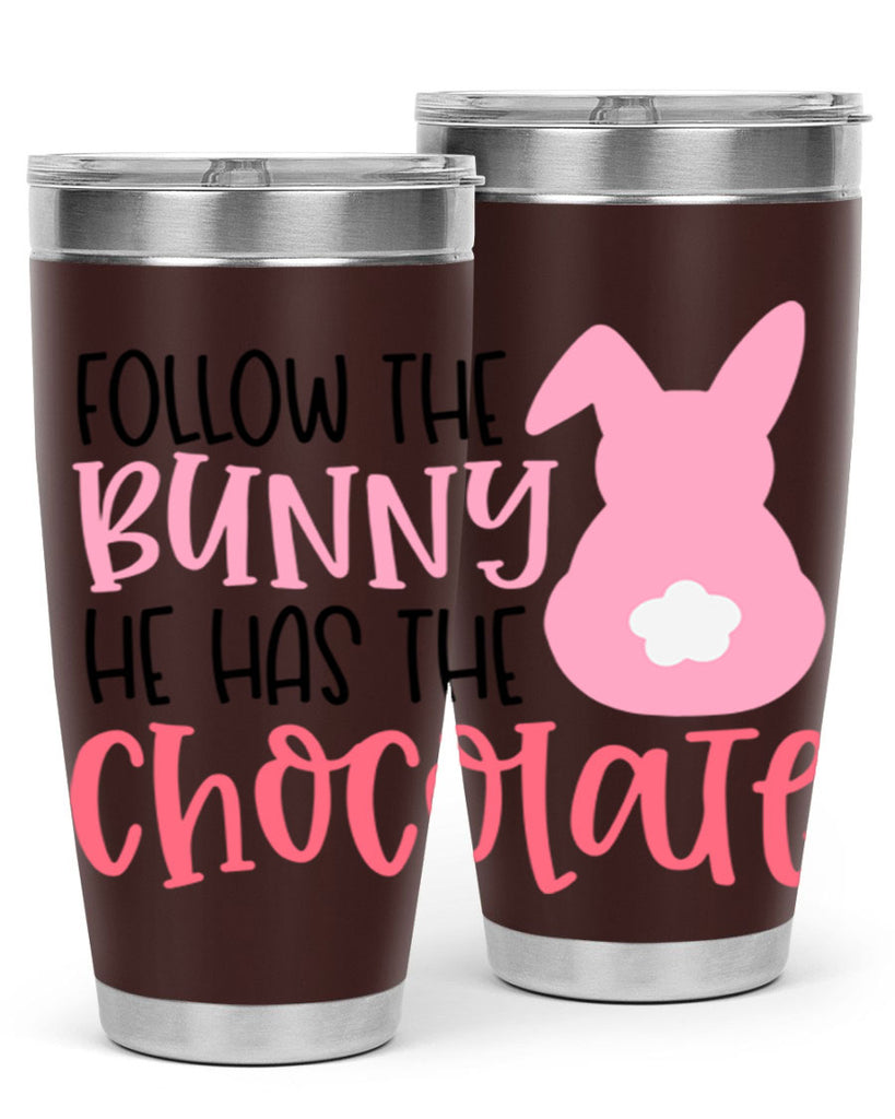 follow the bunny he has the chocolate 45#- easter- Tumbler