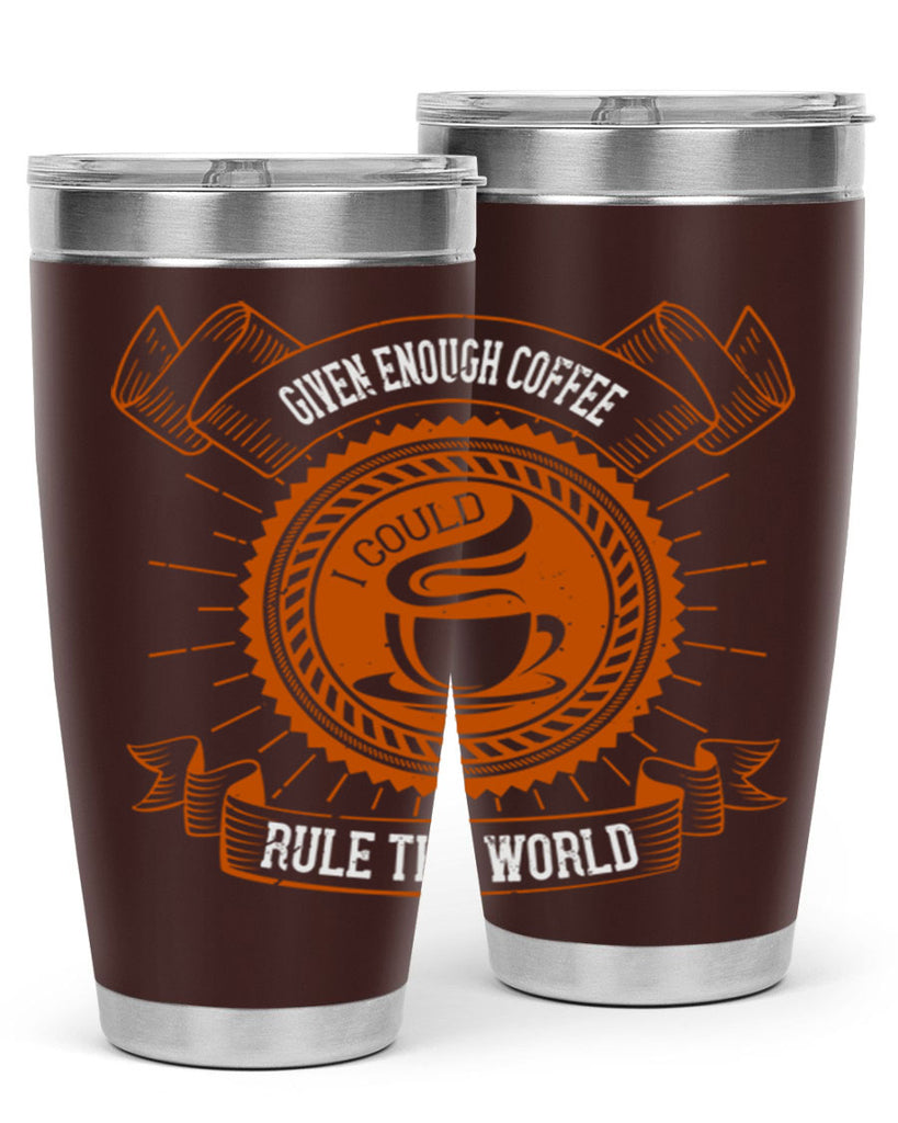 given enough coffee i could rule the world 262#- coffee- Tumbler