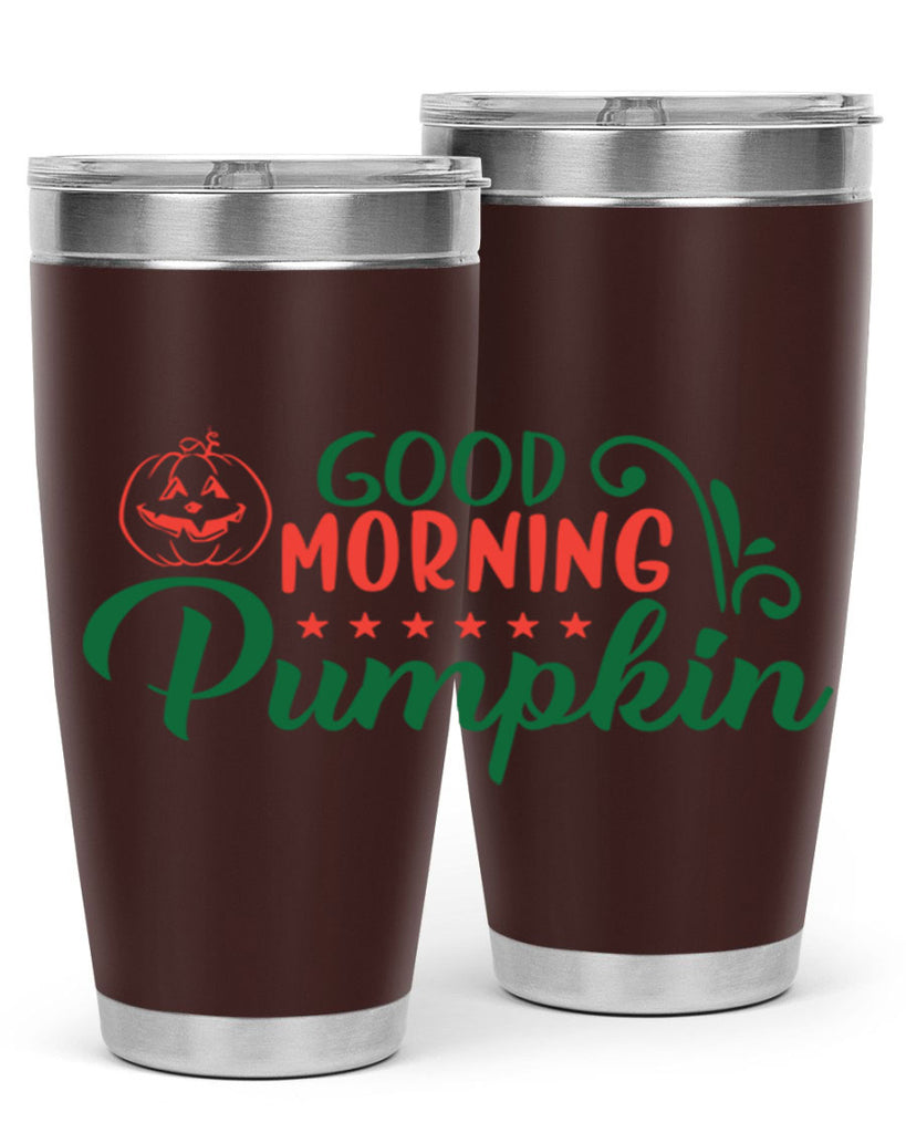 good morning pumpkin 208#- fall- Tumbler