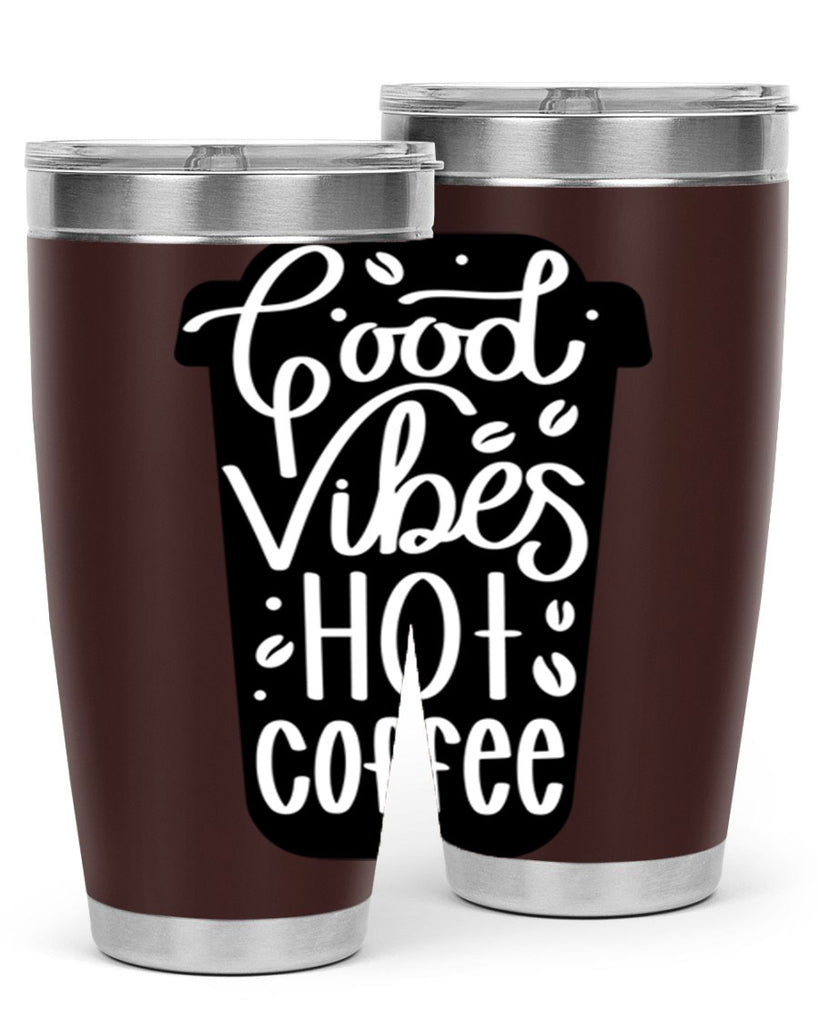 good vibes hot coffee 117#- coffee- Tumbler