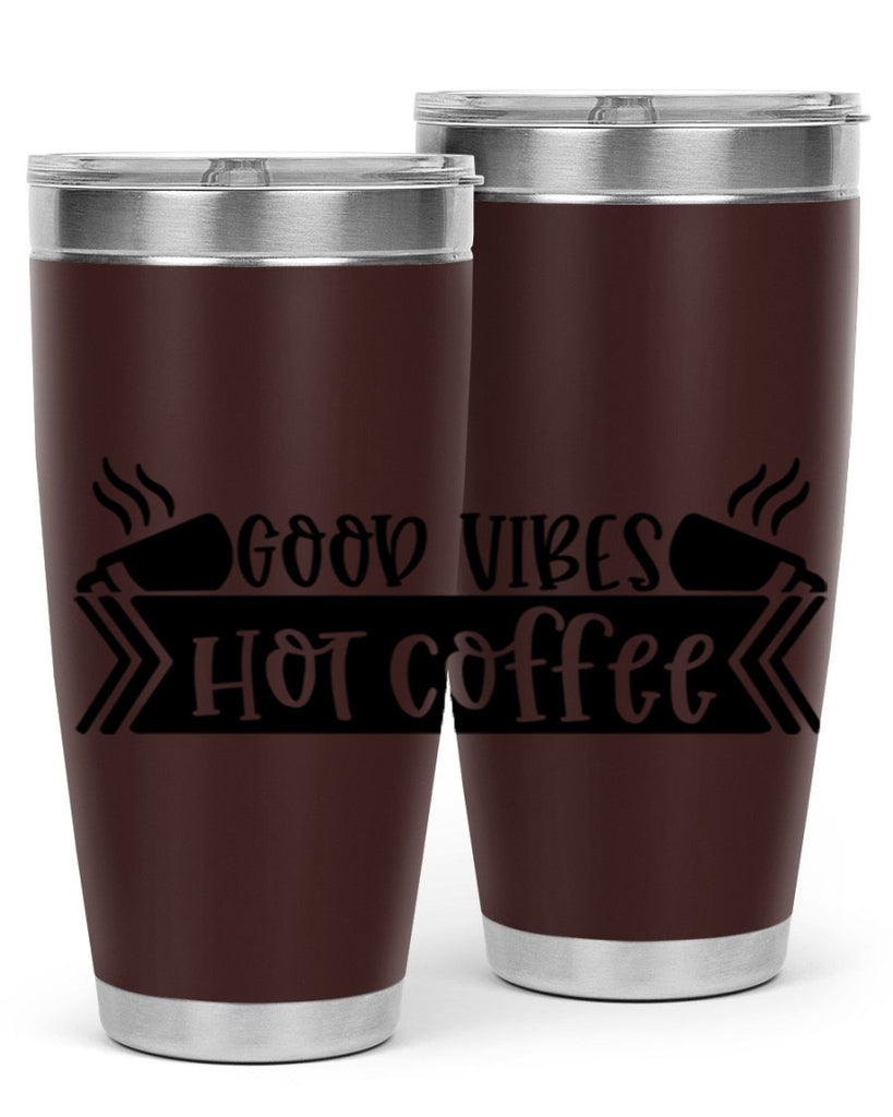 good vibes hot coffee 119#- coffee- Tumbler