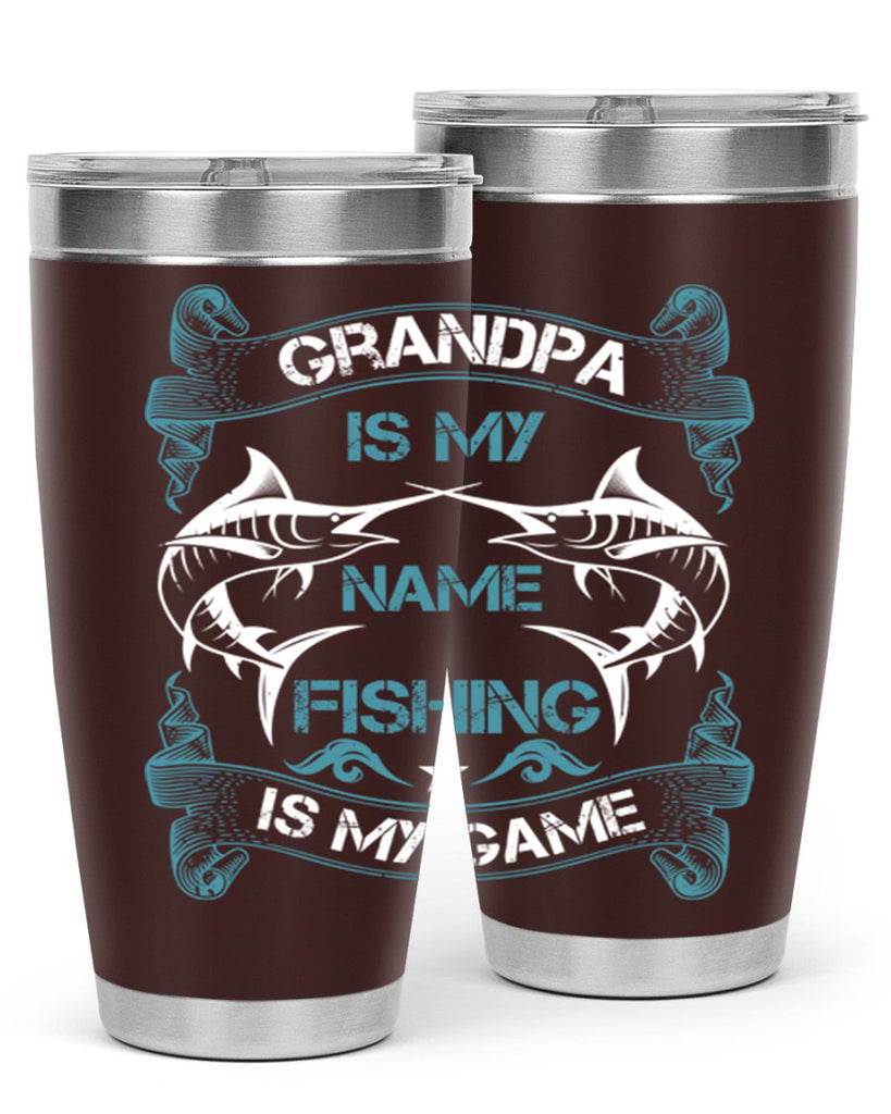 grandpa is my name fishing is my game 260#- fishing- Tumbler