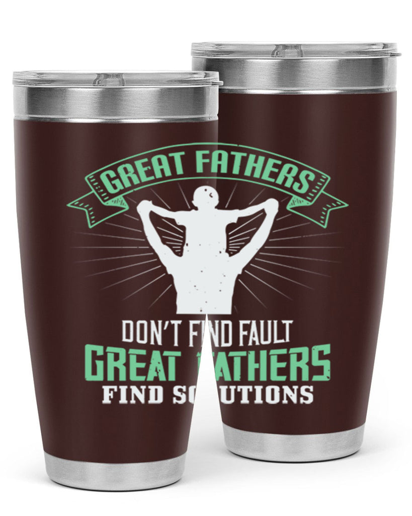 great fathers don’t find fault 218#- fathers day- Tumbler