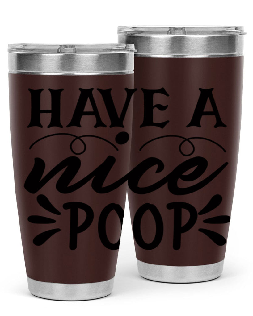 have a nice poop 74#- bathroom- Tumbler