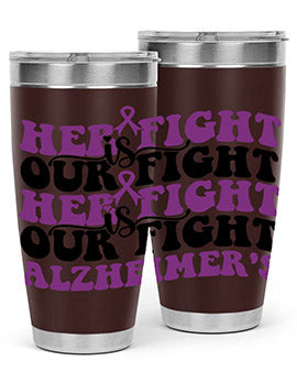 her fight is our fight alzheimer s 156#- alzheimers- Tumbler