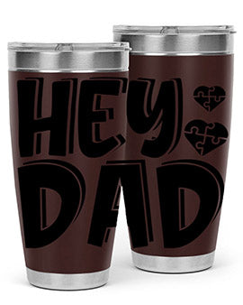 hey dad Style 15#- autism- Tumbler